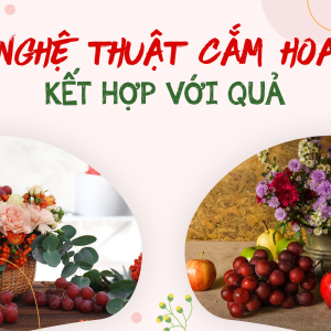 Cắm hoa với quả