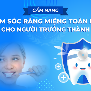 cham-soc-rang-mieng-cho-nguoi-truong-thanh