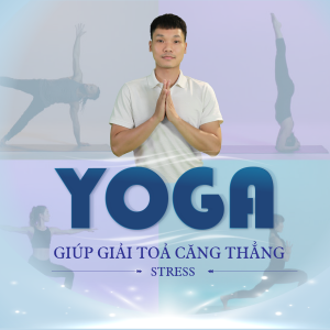 yoga-giup-giai-toa-cang-thang-stress